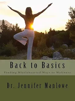 Book cover: Back to Basics: Finding Wholehearted Ways to Wellness