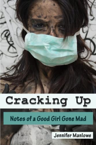 Book cover: Cracking Up: Notes of a Good Girl Gone Mad