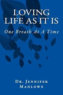 Book cover: Loving Life As It Is: One Breath At A Time