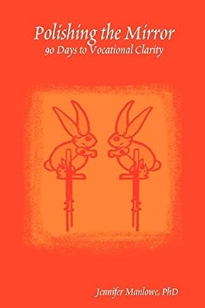 Book cover: Polishing the Mirror: 90 Days to Vocational Clarity